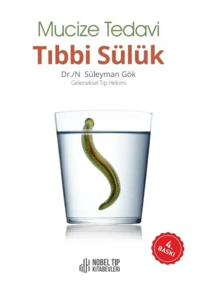 Mucize Tedavi Tıbbi Sülük - Dr. Süleyman Gök - 1